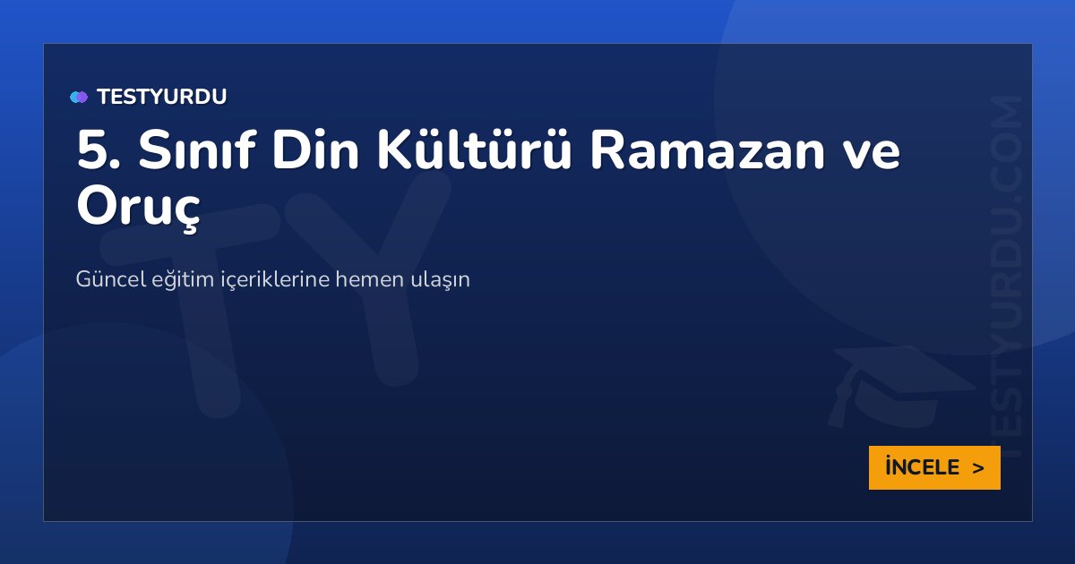 5. Sınıf Din Kültürü Ramazan ve Oruç