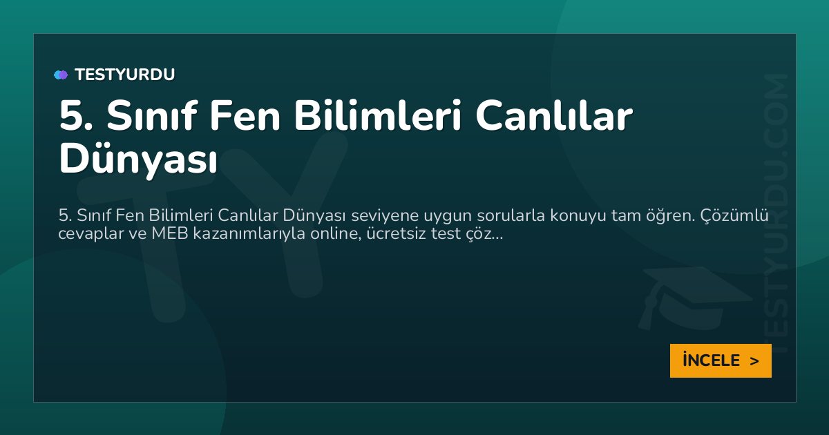 5. Sınıf Fen Bilimleri Canlılar Dünyası 2 5. Sınıf Fen Bilimleri Canlılar Dünyası