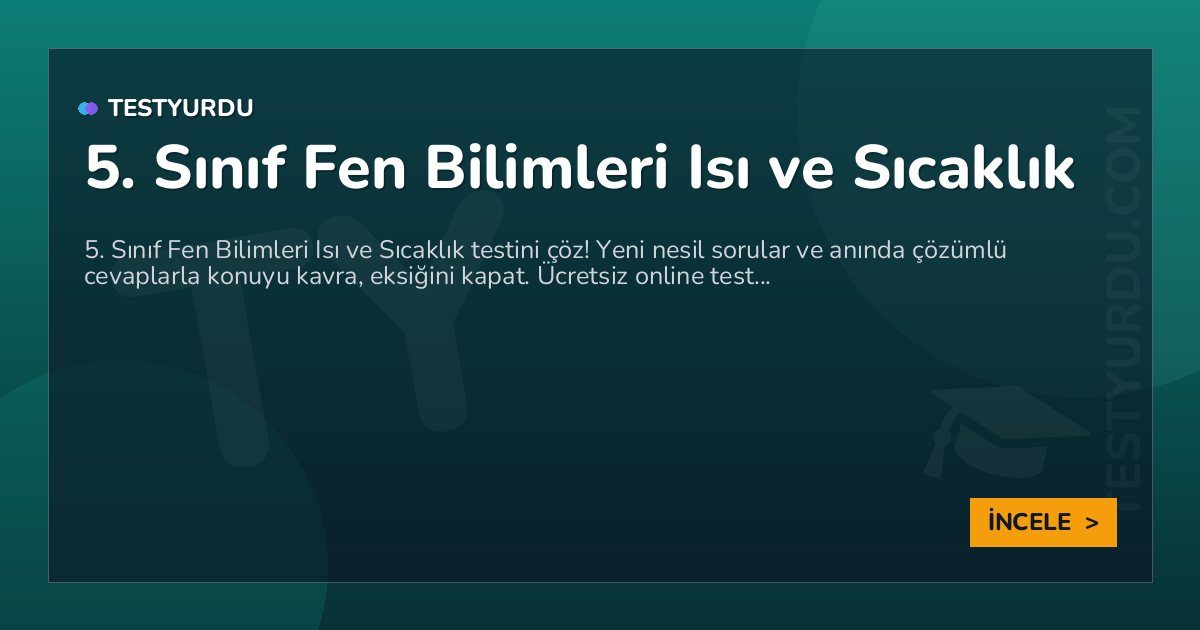 5. Sınıf Fen Bilimleri Isı ve Sıcaklık