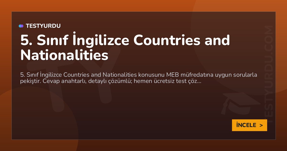 5. Sınıf İngilizce Countries and Nationalities