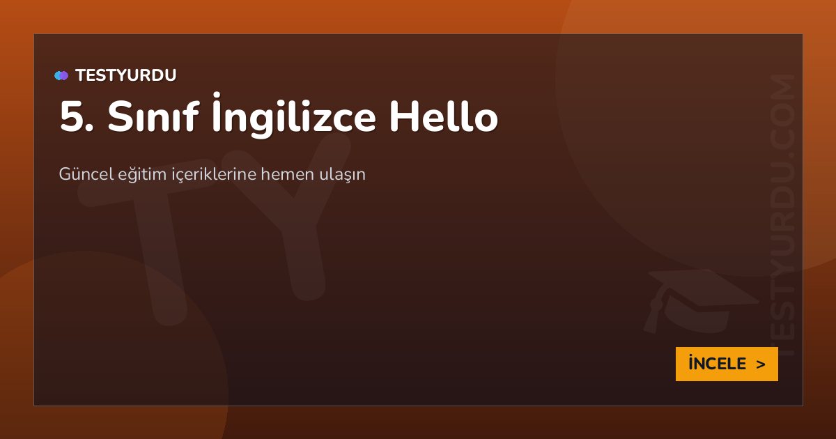 5. Sınıf İngilizce Hello 2 5. Sınıf İngilizce Hello