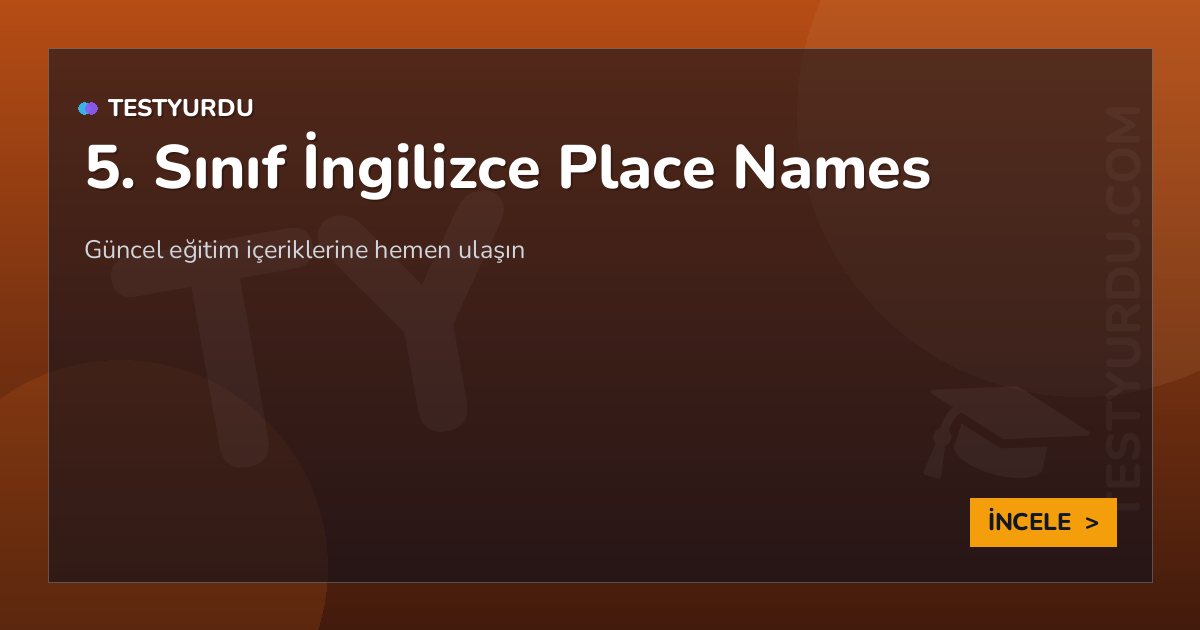 5. Sınıf İngilizce Place Names