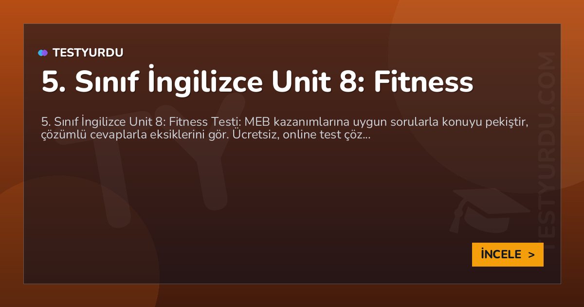 5. Sınıf İngilizce Unit 8: Fitness 2 5. Sınıf İngilizce Unit 8: Fitness
