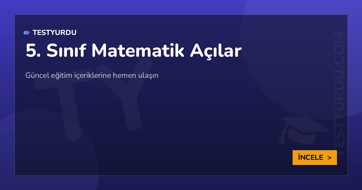 5. Sınıf Matematik Açılar 2 5. Sınıf Matematik Açılar