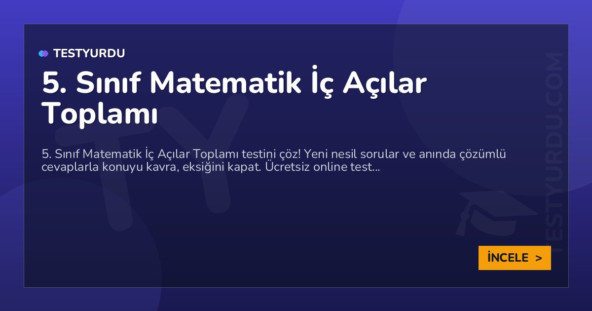 5. Sınıf Matematik İç Açılar Toplamı 2 5. Sınıf Matematik İç Açılar Toplamı