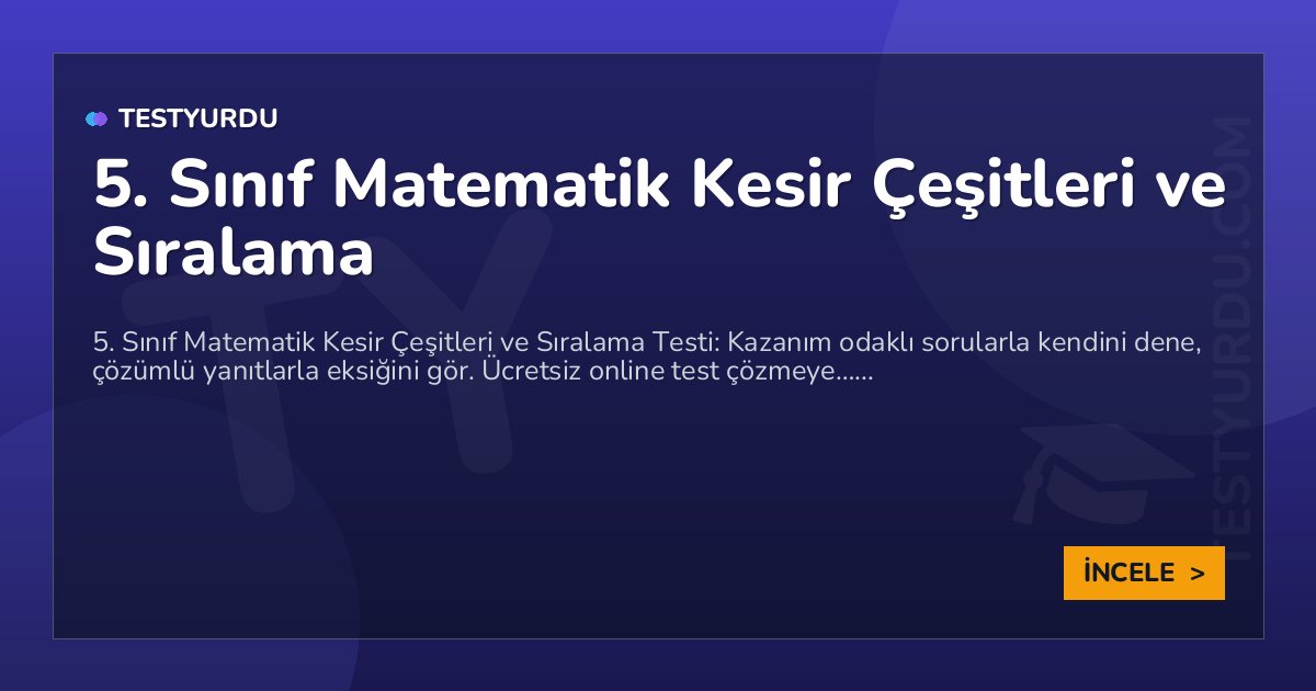 5. Sınıf Matematik Kesir Çeşitleri ve Sıralama 2 5. Sınıf Matematik Kesir Çeşitleri ve Sıralama