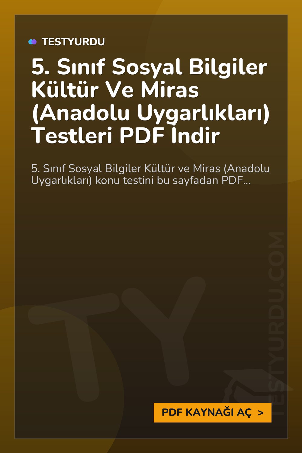 5. Sınıf Sosyal Bilgiler Kültür Ve Miras (Anadolu Uygarlıkları) Testleri PDF İndir