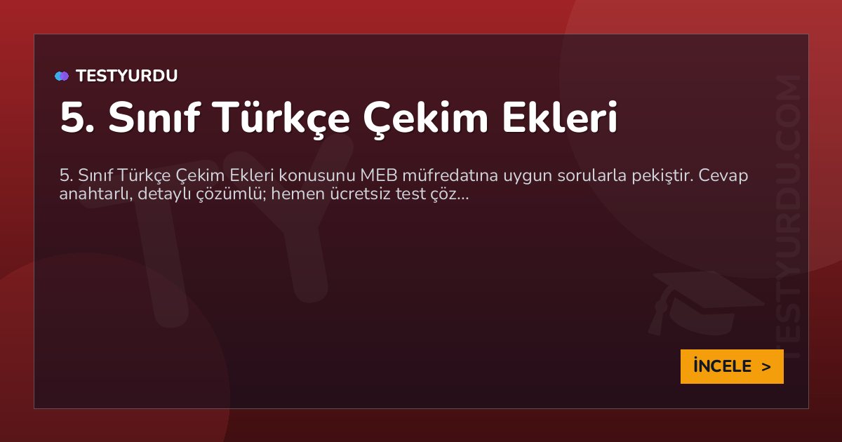 5. Sınıf Türkçe Çekim Ekleri 2 5. Sınıf Türkçe Çekim Ekleri