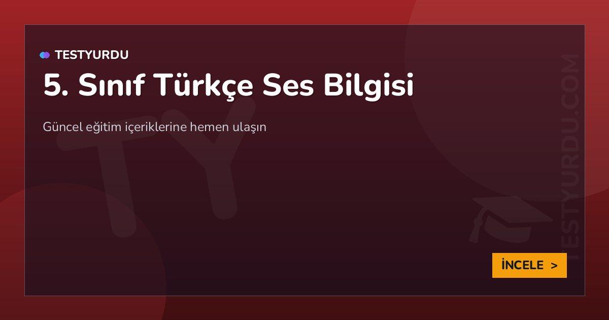 5. Sınıf Türkçe Ses Bilgisi 2 5. Sınıf Türkçe Ses Bilgisi
