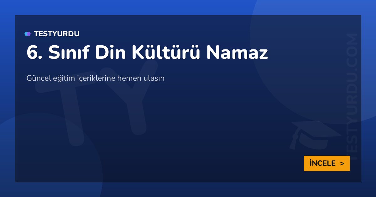 6. Sınıf Din Kültürü Namaz 2 6. Sınıf Din Kültürü Namaz