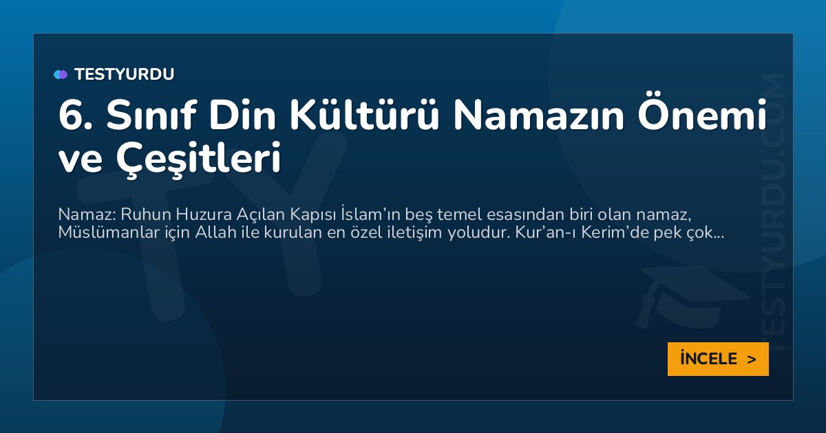 6. Sınıf Din Kültürü Namazın Önemi ve Çeşitleri