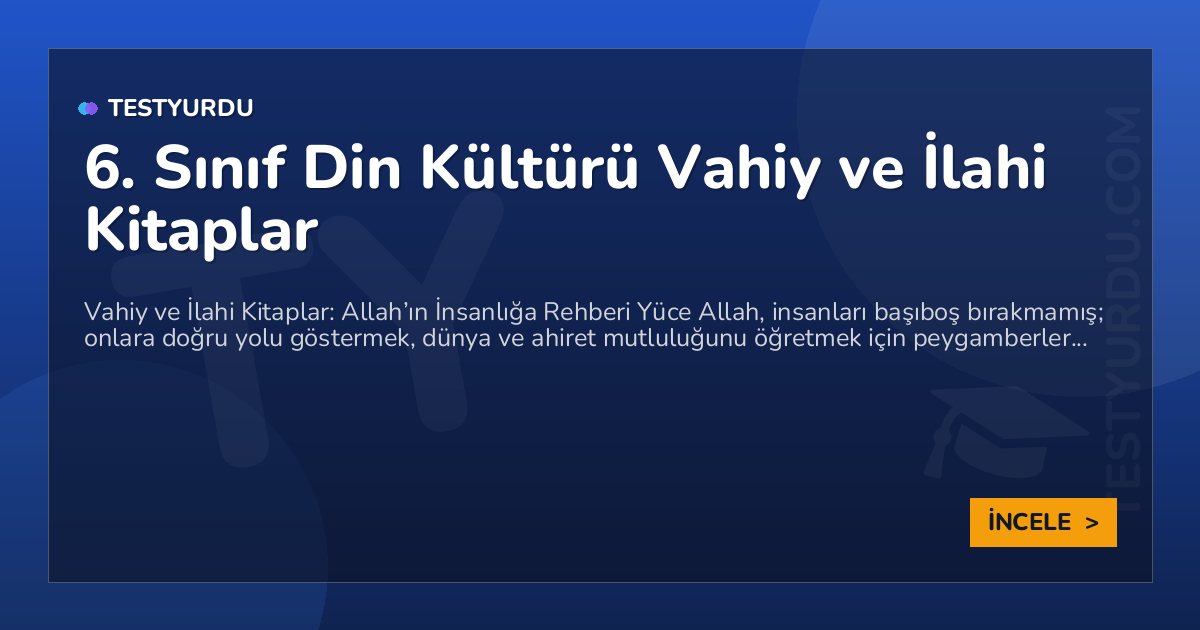 6. Sınıf Din Kültürü Vahiy ve İlahi Kitaplar