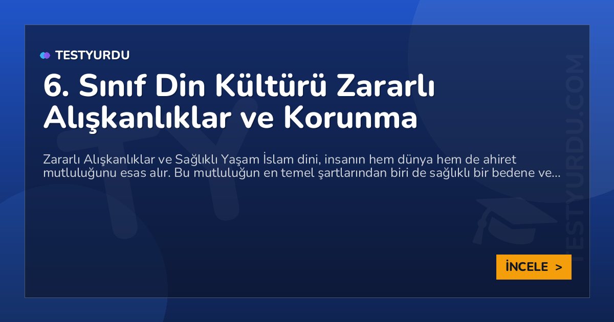 6. Sınıf Din Kültürü Zararlı Alışkanlıklar ve Korunma 1 6. Sınıf Din Kültürü Zararlı Alışkanlıklar ve Korunma