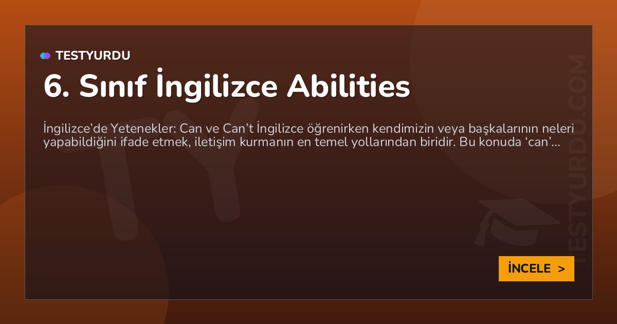 6. Sınıf İngilizce Abilities