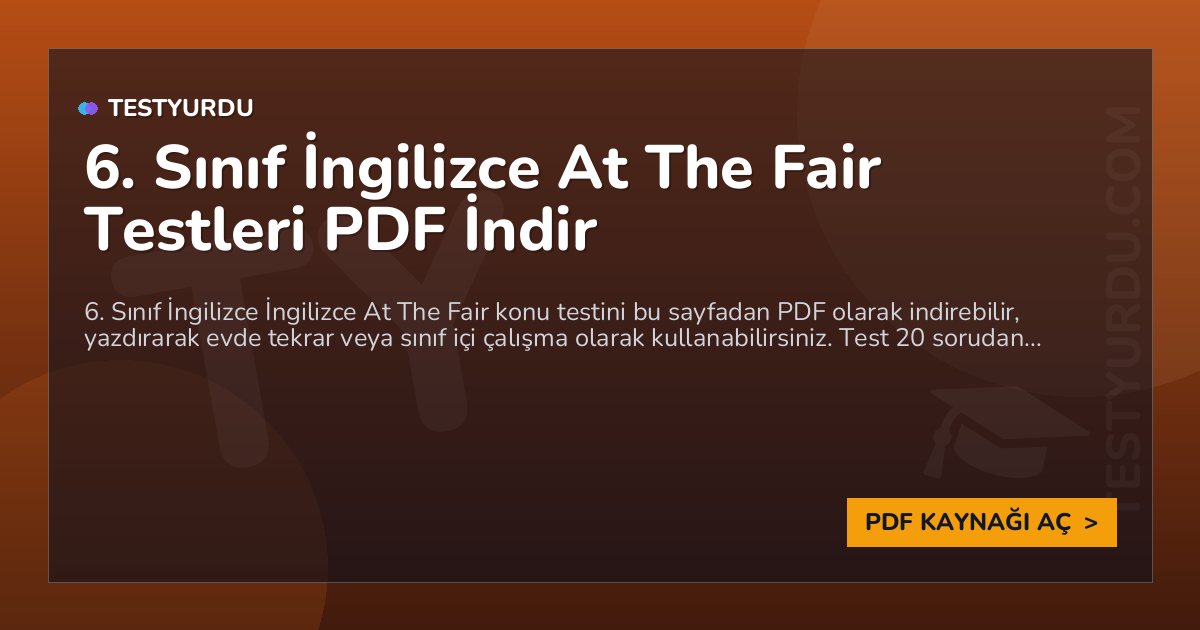 6. Sınıf İngilizce At The Fair Testleri PDF İndir