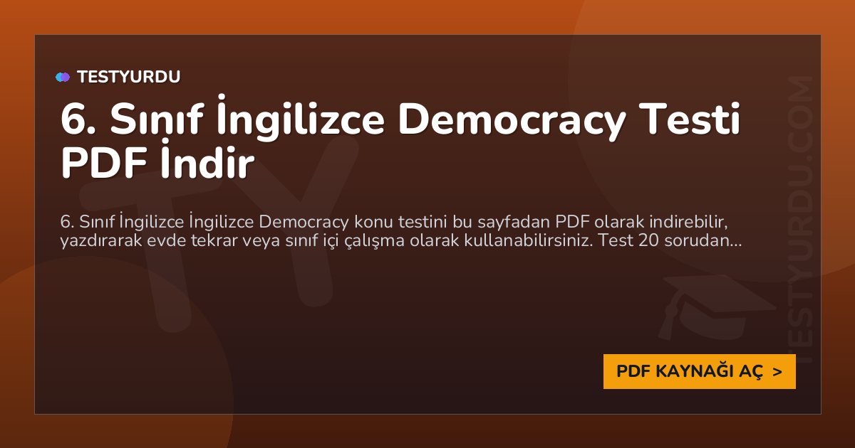 6. Sınıf İngilizce Democracy Testi PDF İndir 1 6. Sınıf İngilizce Democracy Testi PDF İndir