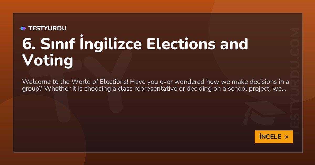 6. Sınıf İngilizce Elections and Voting 1 6. Sınıf İngilizce Elections and Voting