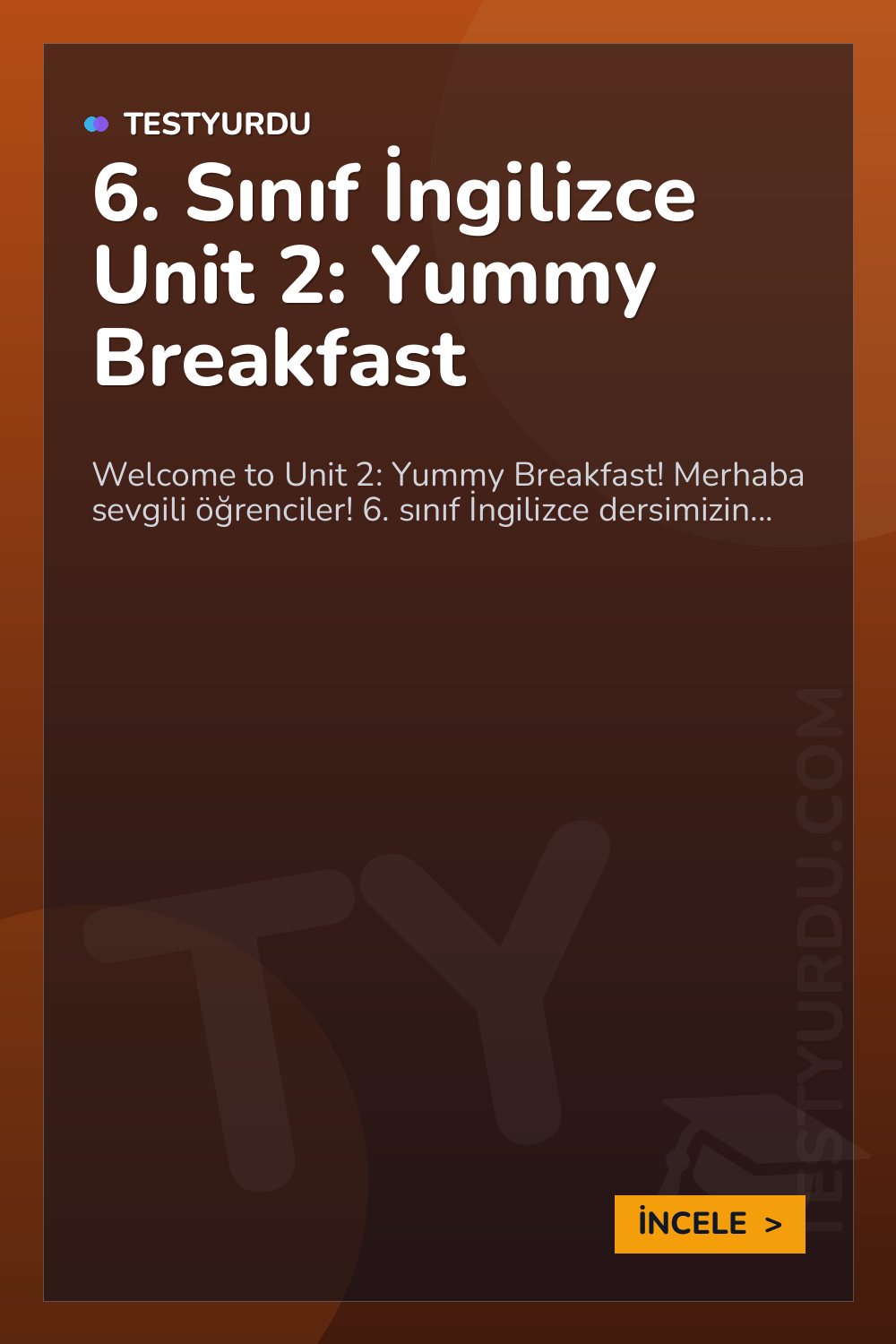 6. Sınıf İngilizce Unit 2: Yummy Breakfast