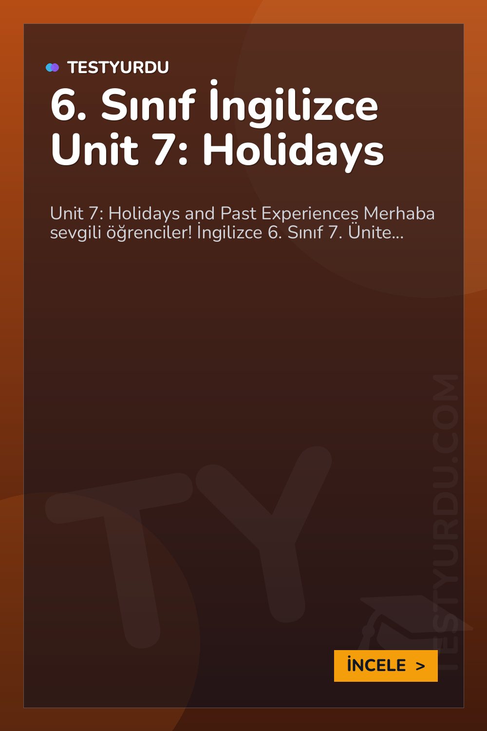6. Sınıf İngilizce Unit 7: Holidays
