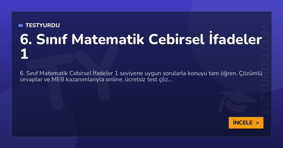 6. Sınıf Matematik Cebirsel İfadeler 1 2 6. Sınıf Matematik Cebirsel İfadeler 1