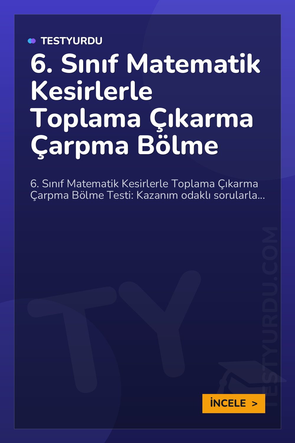 6. Sınıf Matematik Kesirlerle Toplama Çıkarma Çarpma Bölme