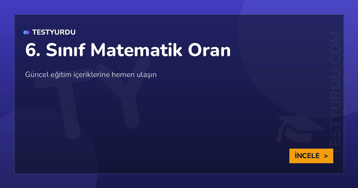6. Sınıf Matematik Oran 2 6. Sınıf Matematik Oran
