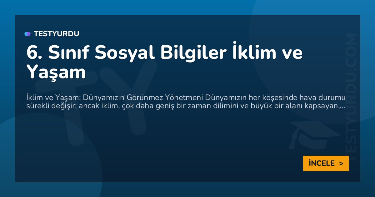 6. Sınıf Sosyal Bilgiler İklim ve Yaşam 1 6. Sınıf Sosyal Bilgiler İklim ve Yaşam