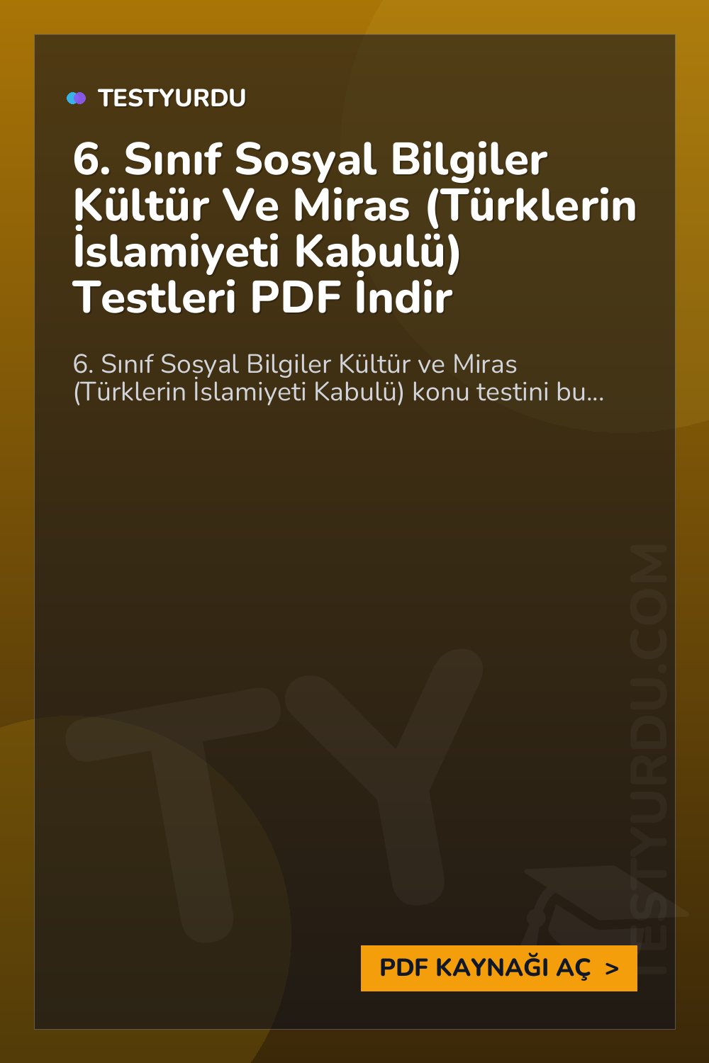 6. Sınıf Sosyal Bilgiler Kültür Ve Miras (Türklerin İslamiyeti Kabulü) Testleri PDF İndir