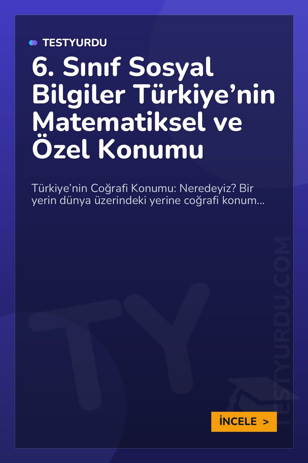 6. Sınıf Sosyal Bilgiler Türkiye’nin Matematiksel ve Özel Konumu