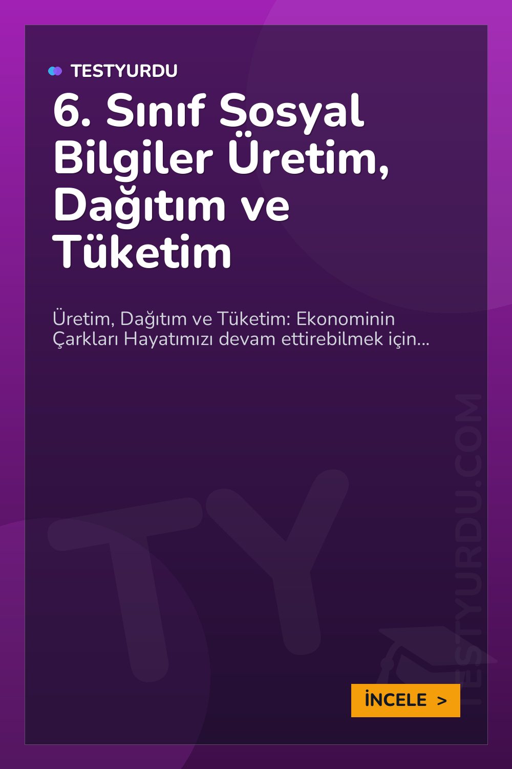 6. Sınıf Sosyal Bilgiler Üretim, Dağıtım ve Tüketim