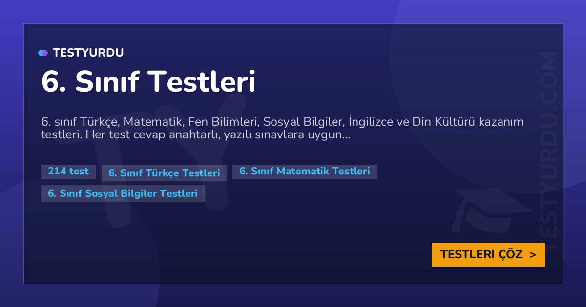 6. Sınıf Testleri 1 6. Sınıf Testleri