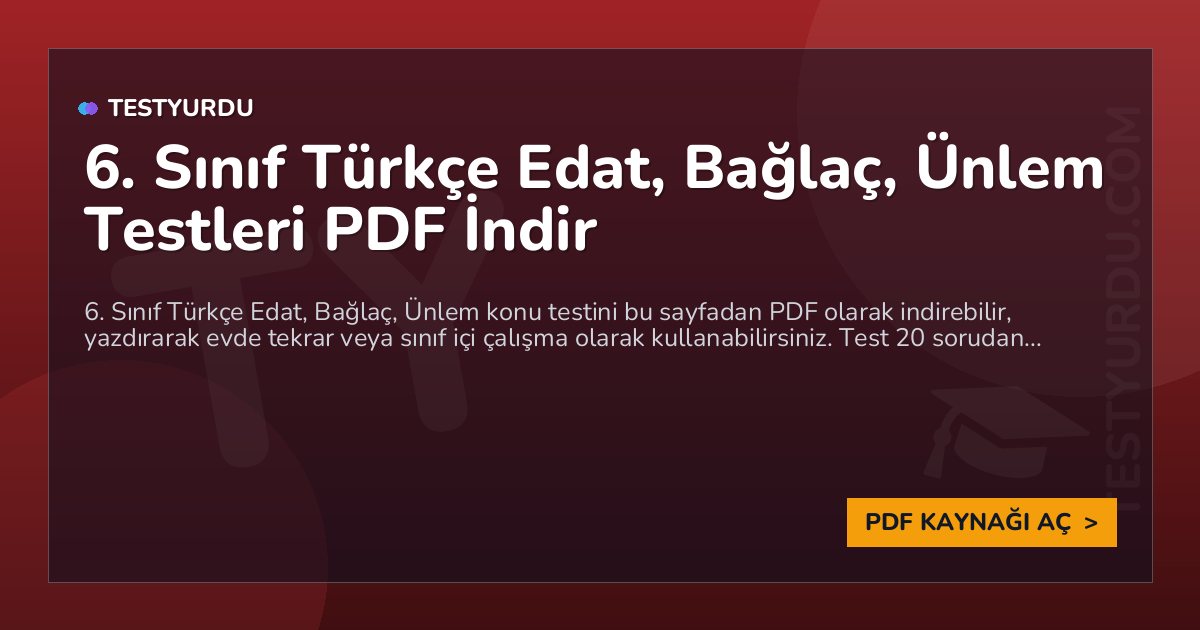 6. Sınıf Türkçe Edat, Bağlaç, Ünlem Testleri PDF İndir 1 6. Sınıf Türkçe Edat, Bağlaç, Ünlem Testleri PDF İndir