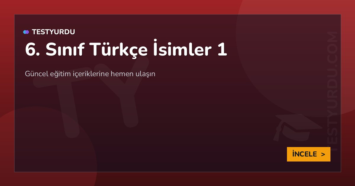 6. Sınıf Türkçe İsimler 1 2 6. Sınıf Türkçe İsimler 1