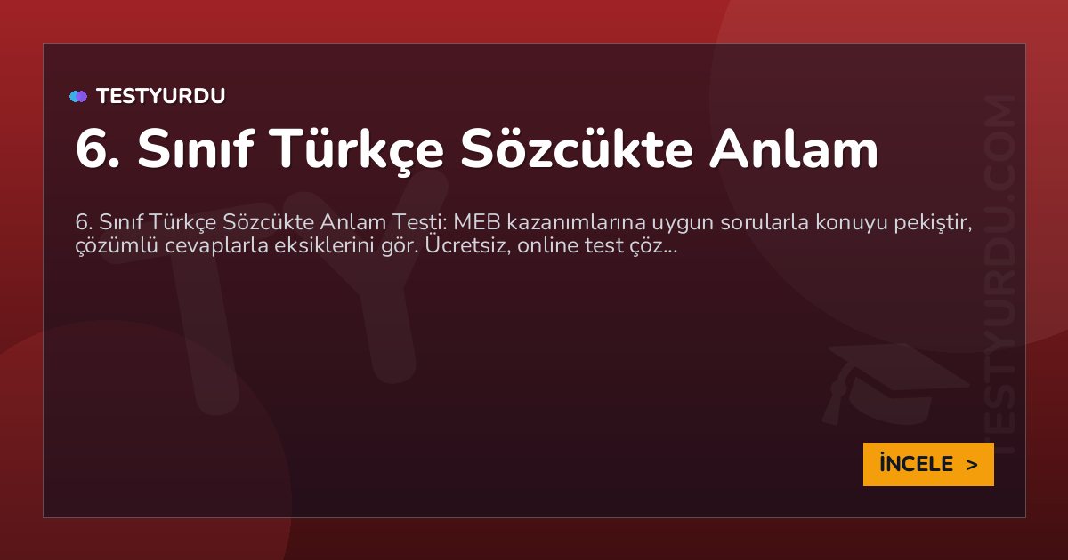 6. Sınıf Türkçe Sözcükte Anlam