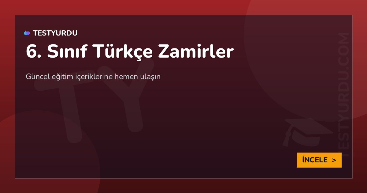 6. Sınıf Türkçe Zamirler 2 6. Sınıf Türkçe Zamirler
