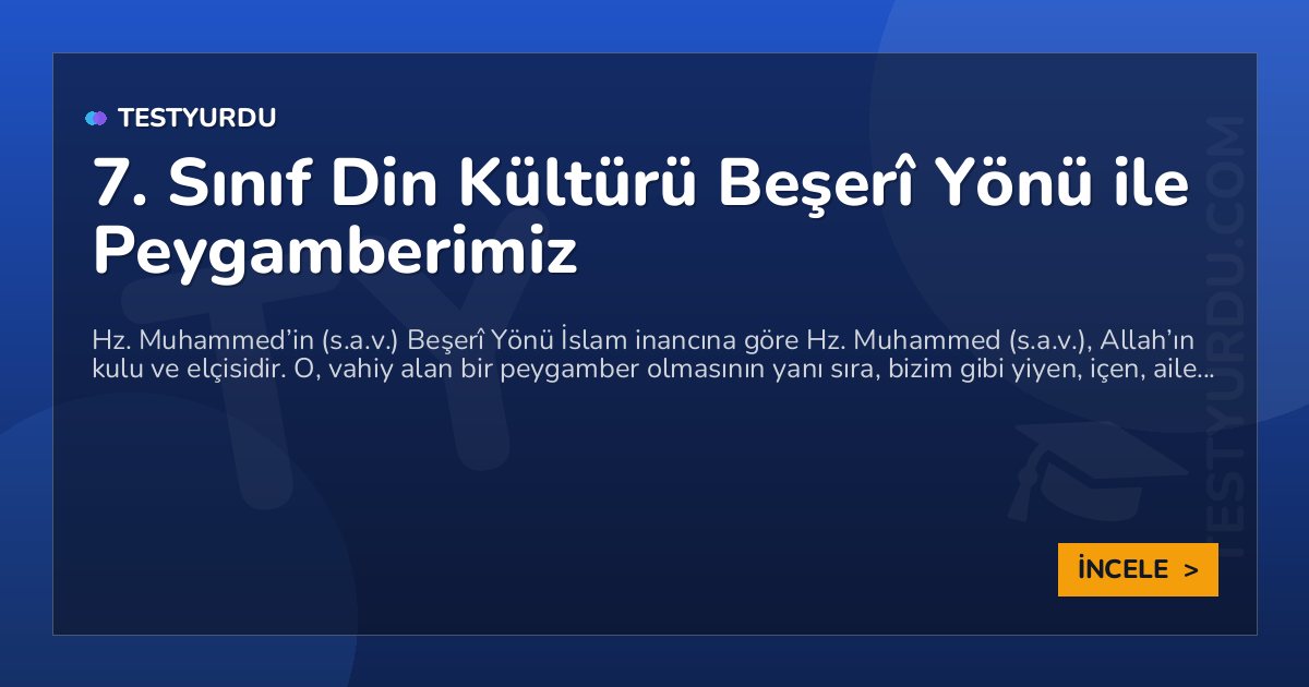 7. Sınıf Din Kültürü Beşerî Yönü ile Peygamberimiz
