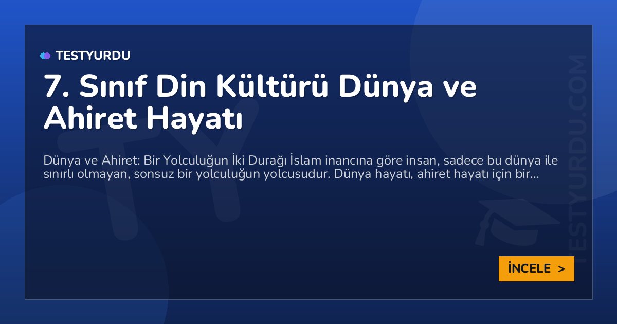 7. Sınıf Din Kültürü Dünya ve Ahiret Hayatı