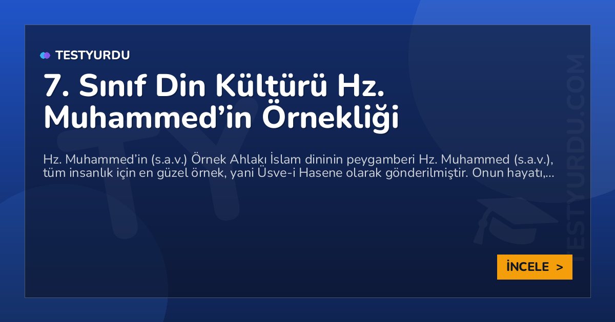 7. Sınıf Din Kültürü Hz. Muhammed’in Örnekliği