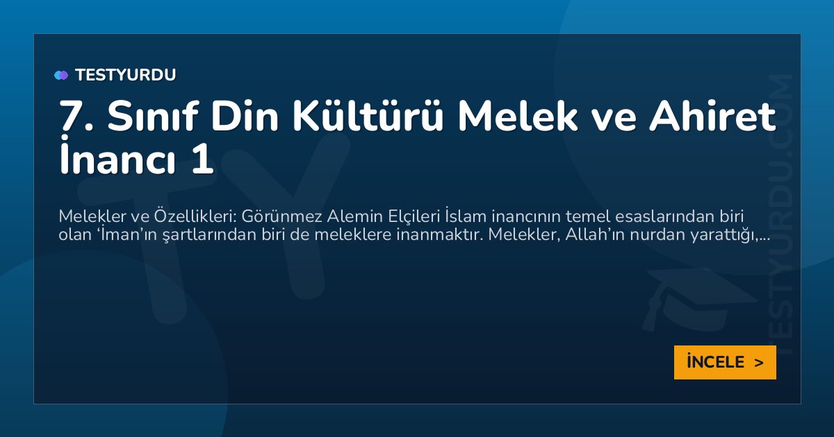 7. Sınıf Din Kültürü Melek ve Ahiret İnancı 1 1 7. Sınıf Din Kültürü Melek ve Ahiret İnancı 1