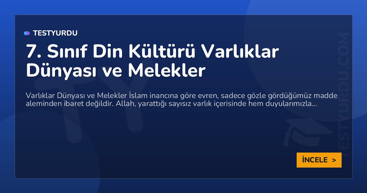 7. Sınıf Din Kültürü Varlıklar Dünyası ve Melekler 1 7. Sınıf Din Kültürü Varlıklar Dünyası ve Melekler