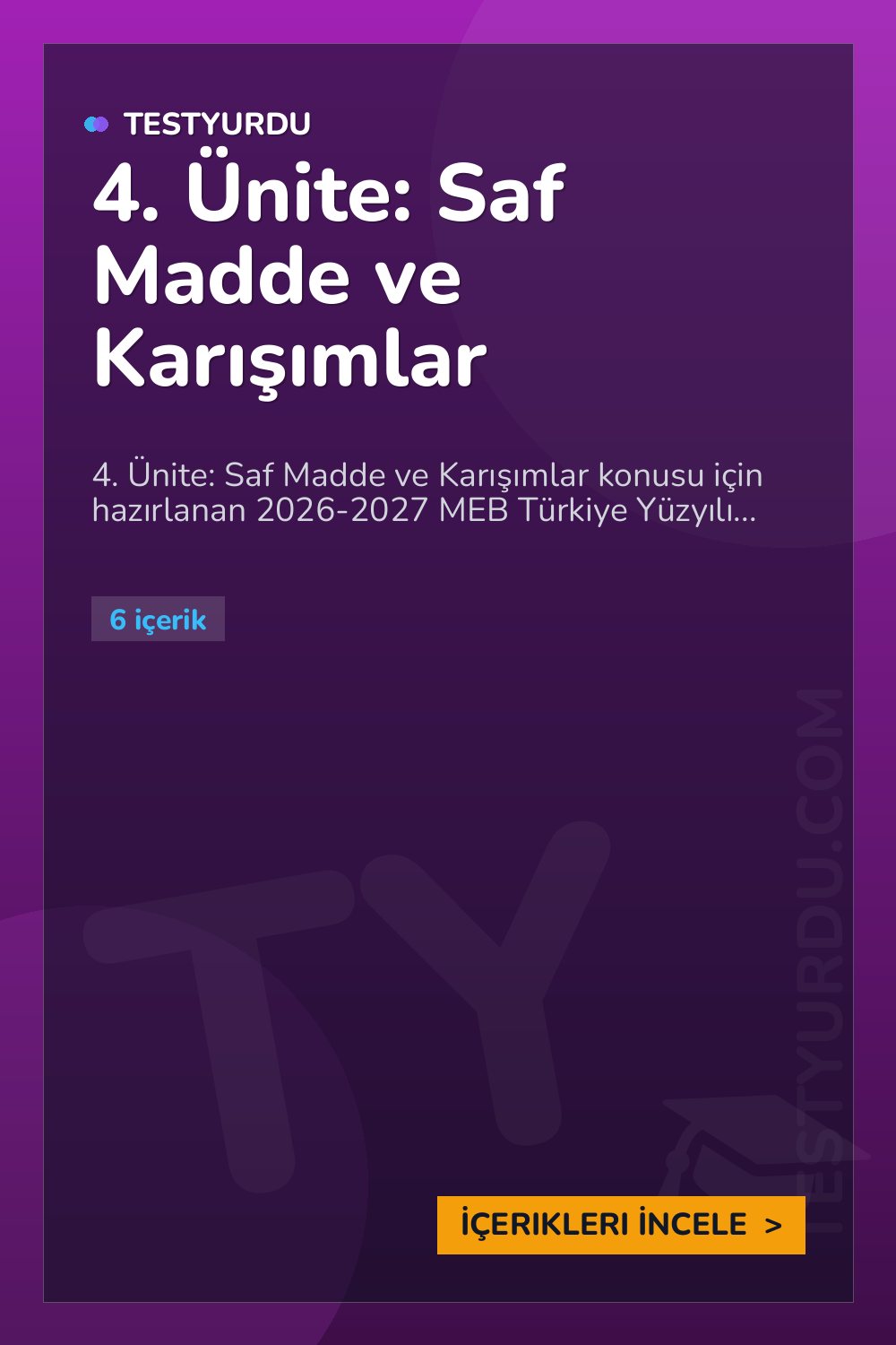 4. Ünite: Saf Madde ve Karışımlar