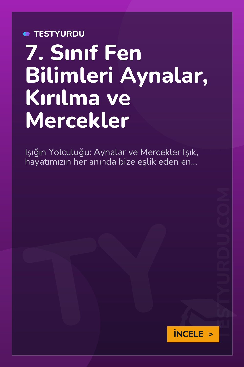 7. Sınıf Fen Bilimleri Aynalar, Kırılma ve Mercekler