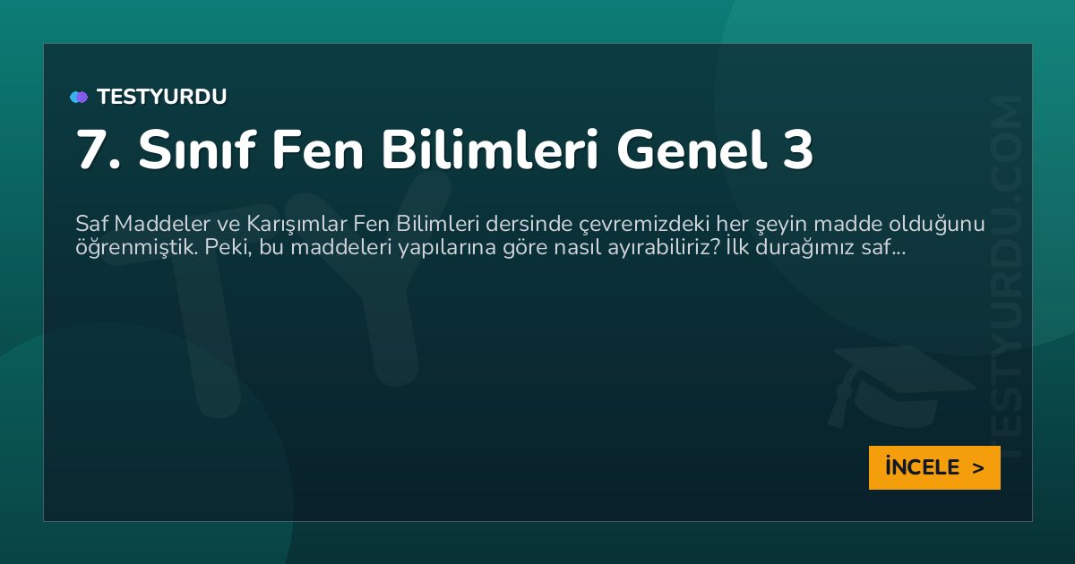 7. Sınıf Fen Bilimleri Genel 3 1 7. Sınıf Fen Bilimleri Genel 3