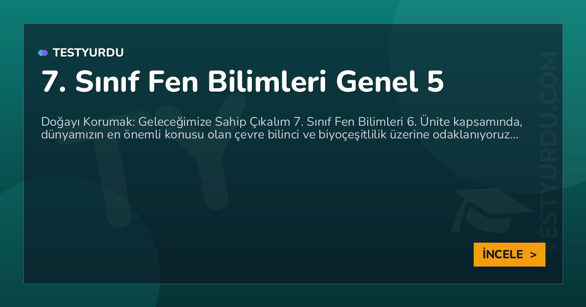 7. Sınıf Fen Bilimleri Genel 5 1 7. Sınıf Fen Bilimleri Genel 5