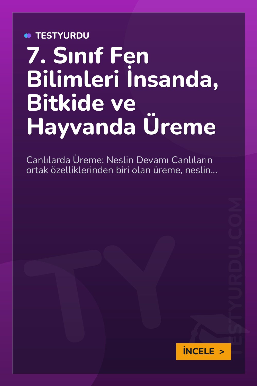 7. Sınıf Fen Bilimleri İnsanda, Bitkide ve Hayvanda Üreme
