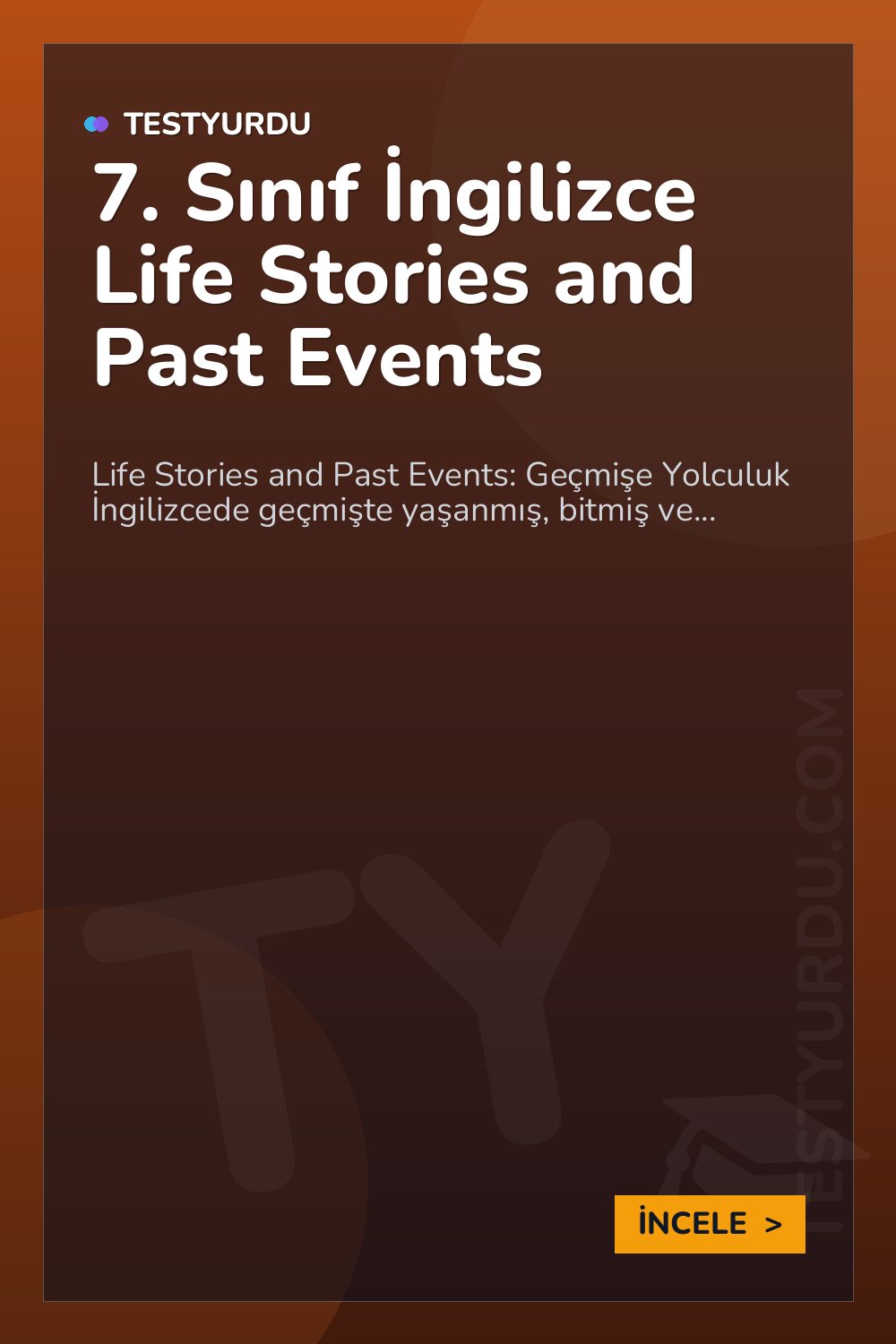 7. Sınıf İngilizce Life Stories and Past Events