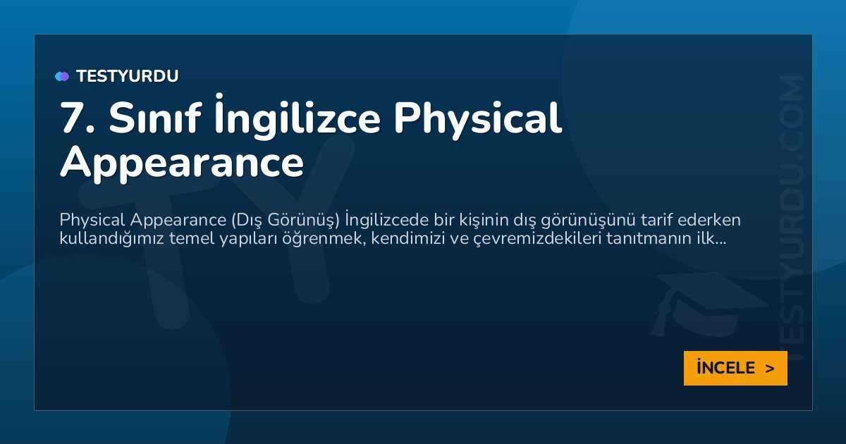 7. Sınıf İngilizce Physical Appearance 1 7. Sınıf İngilizce Physical Appearance