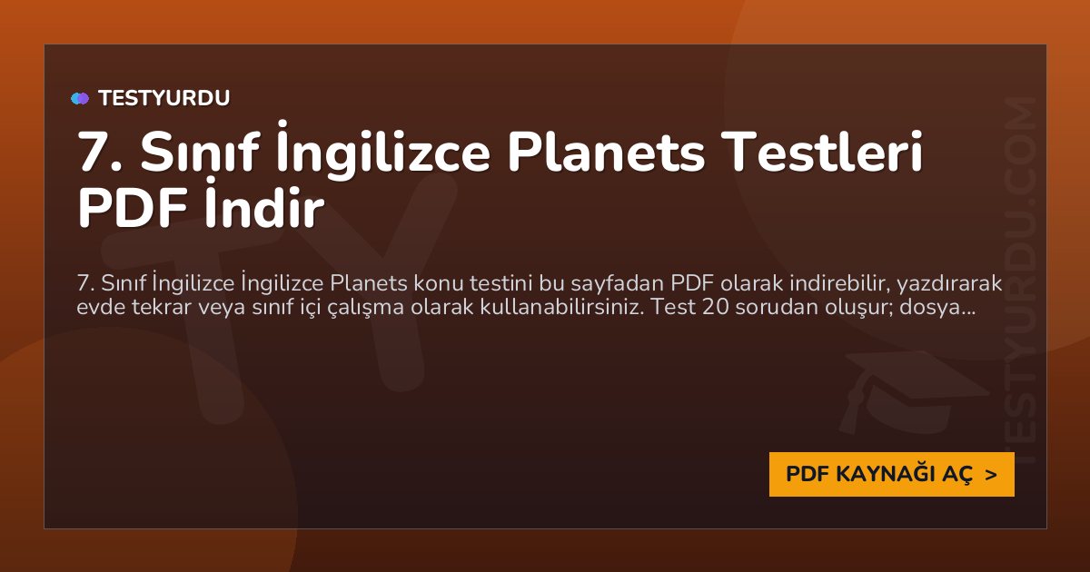 7. Sınıf İngilizce Planets Testleri PDF İndir 1 7. Sınıf İngilizce Planets Testleri PDF İndir