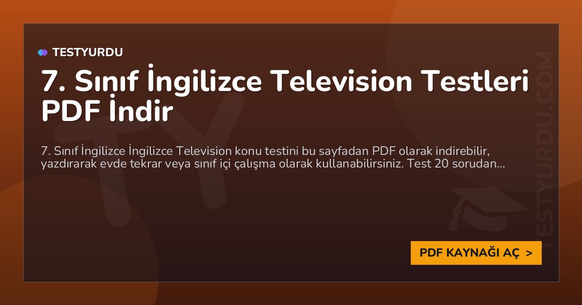 7. Sınıf İngilizce Television Testleri PDF İndir 1 7. Sınıf İngilizce Television Testleri PDF İndir
