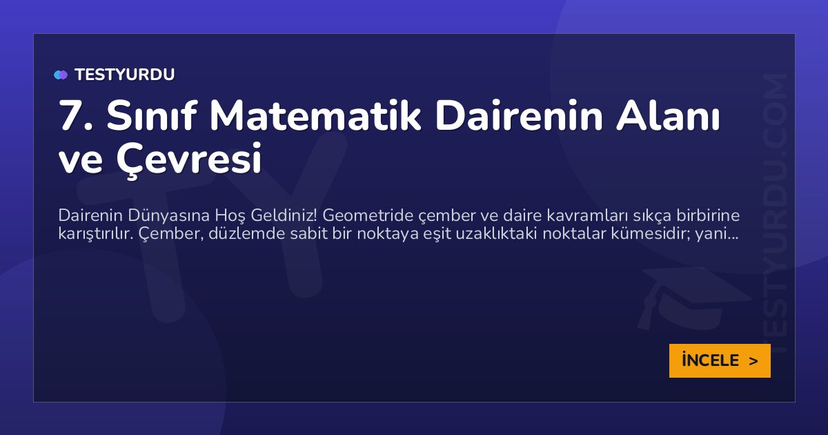 7. Sınıf Matematik Dairenin Alanı ve Çevresi 1 7. Sınıf Matematik Dairenin Alanı ve Çevresi